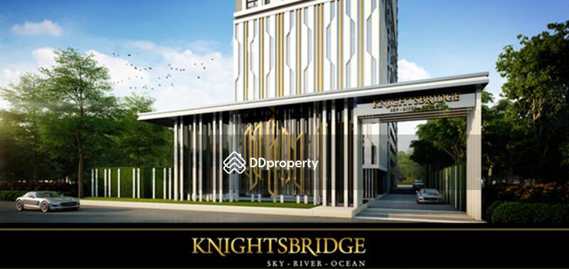 ขาย - Knightsbridge Sky River Ocean : ไนท์บริดจ์ สกาย ริเวอร์ โอเชี่ยน, สมุทรปราการ